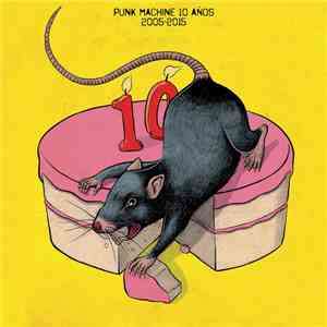 Various - Punk Machine 10 Años 2005-2015