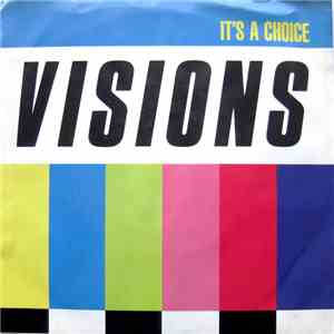 Visions  - It's A Choice