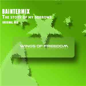 Baintermix - The Story Of My Sorrows