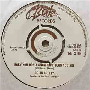 Colin Areety - Baby You Don't Know How Good You Are