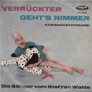 Die Sänger Vom Finst'ren Walde - Verrückter Geht's Nimmer - 1 - Stimmungspotpourri