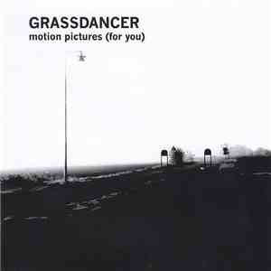 Grassdancer - Motion Pictures (For You)