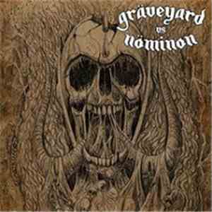 Graveyard  vs Nominon - Graveyard vs Nominon