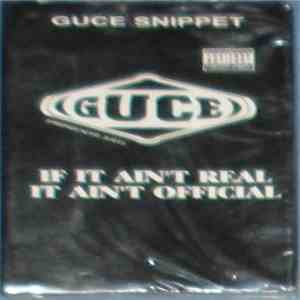 Guce - Guce Snippet: If It Ain't Real It Ain't Official