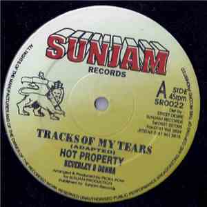 Hot Property  / Dan Ranger / Tony Redds - Tracks Of My Tears / Jah Is On My Mind / Bendicator