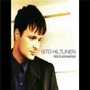 Isto Hiltunen - Täältä Ikuisuuteen