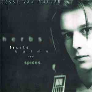 Jesse Van Ruller - Herbs, Fruits, Balms And Spices