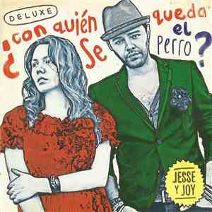 Jesse Y Joy - ¿Con Quién Se Queda El Perro?