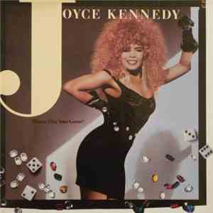 Joyce Kennedy - Wanna Play Your Game!