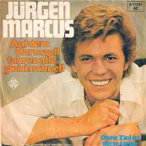Jürgen Marcus - Auf Dem Karussell Fahren Alle Gleich Schnell