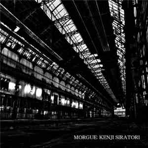 Kenji Siratori - Morgue
