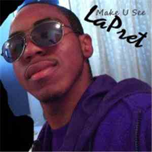 LaPret - Make U See