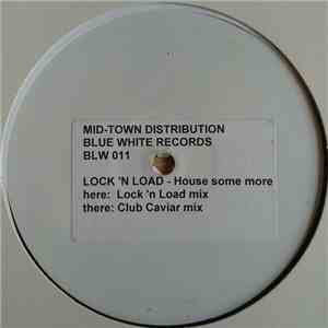 Lock 'n Load - House Some More