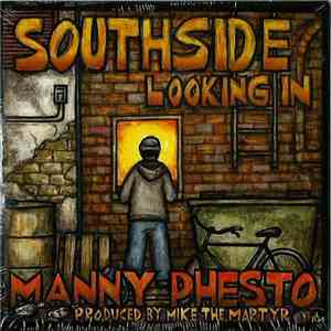 Manny Phesto - Southside Looking In
