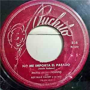 Maria Luisa Chorens con Rey Diaz Calvet - Al Ritmo Del Chachacha / No Me Importa El Pasado