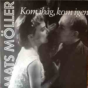 Mats Möller  - Kom Ihåg, Kom Igen