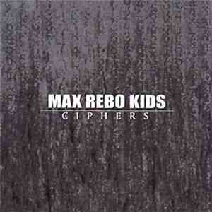 Max Rebo Kids - Ciphers