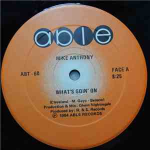 Mike Anthony - What's Goin' On