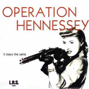 Operation Hennessey, The Nudes  - It Stays The Same / Hey Girl You Got A Nice Body