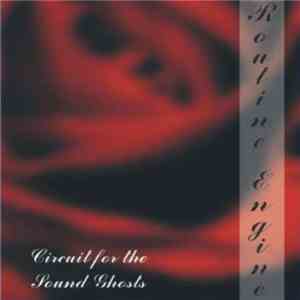 Routine Engine - Circuit For The Sound Ghosts