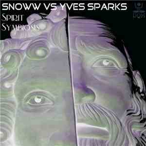 Snoww Vs Yves Sparks - Spirit / Symbiosis