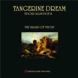Tangerine Dream - Edgar Allan Poe's The Island Of The Fay