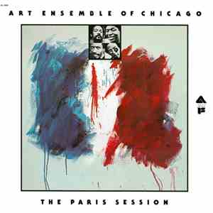 The Art Ensemble Of Chicago - The Paris Session