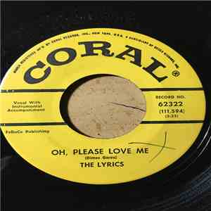 The Lyrics  - Oh, Please Love Me / The Girl I Love