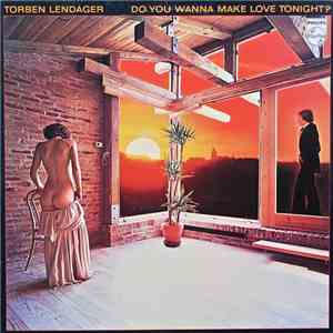 Torben Lendager - Do You Wanna Make Love Tonight?