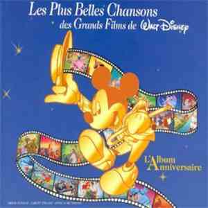 Various - Les Plus Belles Chansons Des Grands Films De Walt Disney - L'Album Anniversaire