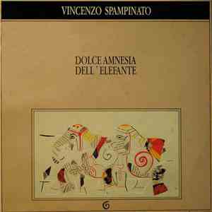 Vincenzo Spampinato - Dolce Amnesia Dell'elefante