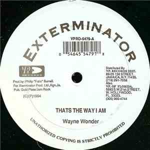 Wayne Wonder / Ragnam Poyser - Thats The Way I Am / Is That What You Like