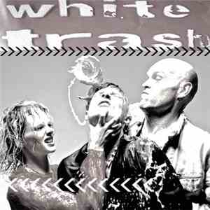 White Trash  - White Trash X3