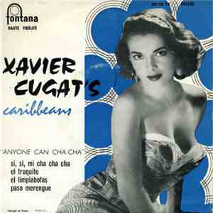 Xavier Cugat's Caribbeans - "Anyone Can Cha Cha"