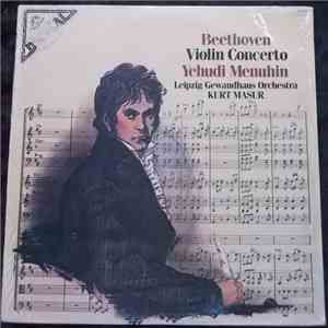 Yehudi Menuhin, Kurt Masur, Gewandhausorchester Leipzig - Beethoven: Violin Concerto-Menuhin-Masur
