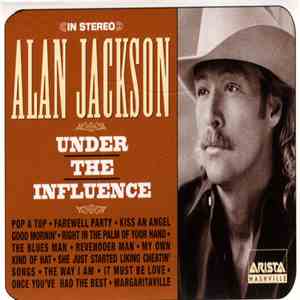 Alan Jackson - Under The Influence