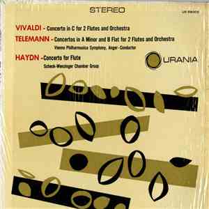 Antonio Vivaldi, Georg Philipp Telemann, Joseph Haydn - Concerto in C for 2 Flutes and Orchestra, Concertos in A Minor and B Flat for 2 Flutes and Orchestra, Concerto for Flute