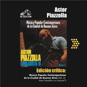 Astor Piazzolla Conjunto 9 - Música Popular Contemporanea De La Ciudad De Buenos Aires, Volumen 2