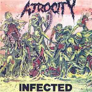 Atrocity  - Infected