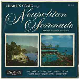 Charles Craig With The Neopolitan Serenaders - Charles Craig Sings Neapolitan Serenade