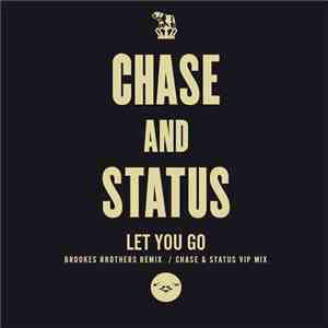 Chase & Status - Let You Go