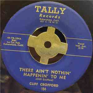 Cliff Crofford - There Ain't Nothin' Happenin' To Me / Another Love Has Ended