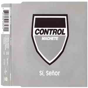 Control Machete - Si, Senor