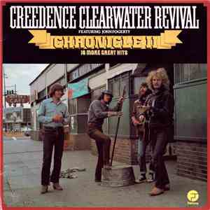Creedence Clearwater Revival Featuring John Fogerty - Chronicle II - 16 More Great Hits