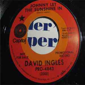 David Ingles  - Johnny Let The Sunshine In / You're A Part Of This Man