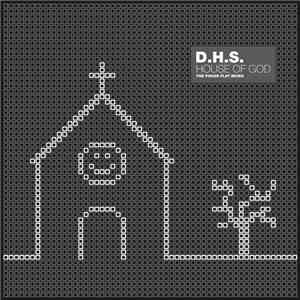 D.H.S. - House Of God (The Poker Flat Mixes)