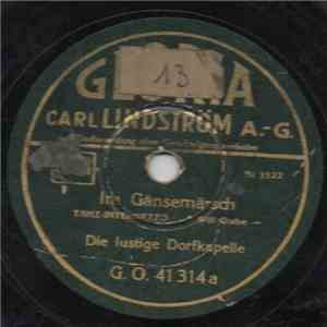 Die Lustige Dorfkapelle - Im Gansemarsch / Matrosenliebe