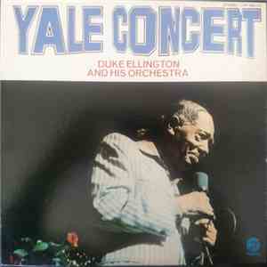Duke Ellington And His Orchestra - Yale Concert