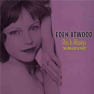 Eden Atwood - This Is Always: The Ballad Session