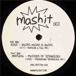 EOSS / Moosaka - Wacko Macko Is Backo / Masters Of Technology